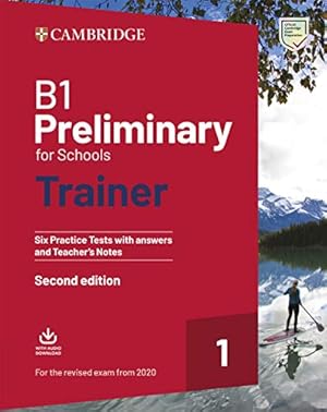 Immagine del venditore per B1 Preliminary for Schools Trainer 1 for the Revised Exam from 2020 Six Practice Tests with Answers and Teacher's Notes with Downloadable Audio [Soft Cover ] venduto da booksXpress