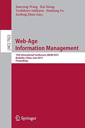 Seller image for Web-Age Information Management: 14th International Conference, WAIM 2013, Beidaihe, China, June 14-16, 2013. Proceedings (Lecture Notes in Computer Science) [Paperback ] for sale by booksXpress