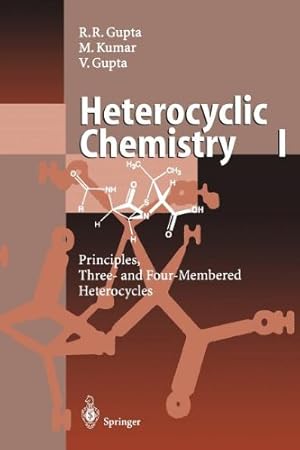 Seller image for Heterocyclic Chemistry: Volume I: Principles, Three- and Four-Membered Heterocycles by Gupta, Radha R., Kumar, Mahendra, Gupta, Vandana [Paperback ] for sale by booksXpress