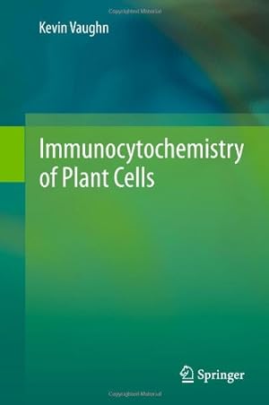 Seller image for Immunocytochemistry of Plant Cells by Vaughn, Kevin [Hardcover ] for sale by booksXpress
