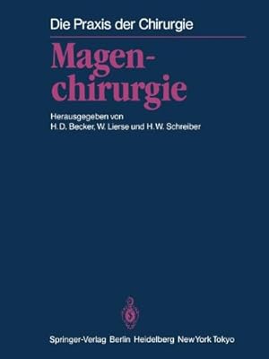 Seller image for Magenchirurgie: Indikationen, Methoden, Komplikationen (Die Praxis der Chirurgie) (German Edition) [Paperback ] for sale by booksXpress