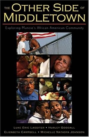 Seller image for The Other Side of Middletown: Exploring Muncie's African American Community by Lassiter, Luke Eric, Goodall, Hurley, Campbell, Elizabeth, Johnson, Michelle Natasya [Paperback ] for sale by booksXpress