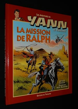 Bild des Verkufers fr Les Aventures de Yann le vaillant, T6 : La Mission de Ralph zum Verkauf von Abraxas-libris