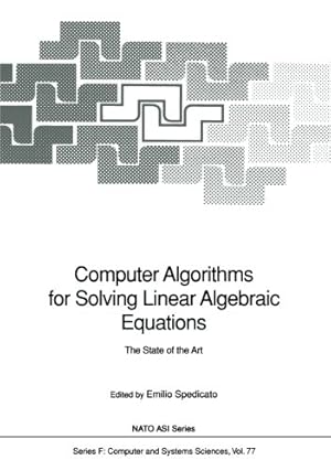 Immagine del venditore per Computer Algorithms for Solving Linear Algebraic Equations: The State of the Art (Nato ASI Subseries F:) [Paperback ] venduto da booksXpress