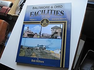 Bild des Verkufers fr Baltimore & Ohio Facilities in Color, Vol. 1: Eastern Region zum Verkauf von Stewart Blencowe
