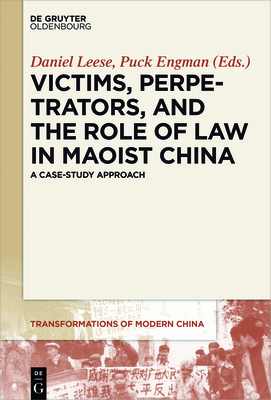 Image du vendeur pour Victims, Perpetrators, and the Role of Law in Maoist China: A Case-Study Approach (Paperback or Softback) mis en vente par BargainBookStores