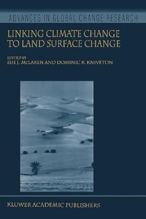 Bild des Verkufers fr Linking Climate Change to Land Surface Change (Advances in Global Change Research) [Paperback ] zum Verkauf von booksXpress