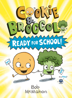 Imagen del vendedor de Cookie and Broccoli: Ready for School! (Hardback or Cased Book) a la venta por BargainBookStores