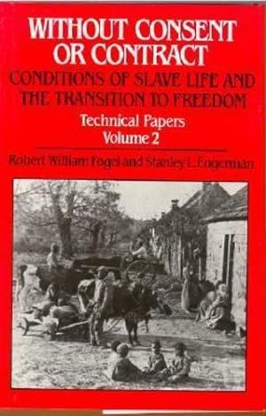 Immagine del venditore per Without Consent or Contract: Conditions of Slave Life and the Transition to Freedom, Technical Papers, Vol. II [Hardcover ] venduto da booksXpress