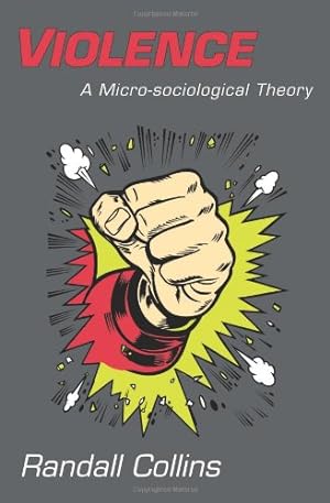 Immagine del venditore per Violence: A Micro-sociological Theory by Collins, Randall [Paperback ] venduto da booksXpress