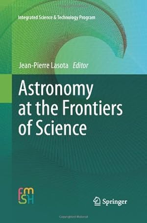 Immagine del venditore per Astronomy at the Frontiers of Science (Integrated Science & Technology Program) [Paperback ] venduto da booksXpress