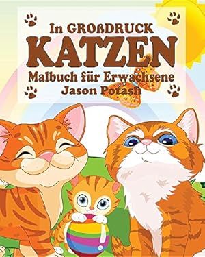 Imagen del vendedor de Katzen Malbuch Für Erwachsene ( in Gro druck ) (German Edition) by Potash, Jason [Paperback ] a la venta por booksXpress