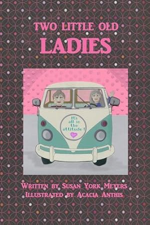 Seller image for Two Little Old Ladies by Meyers, Susan York [Paperback ] for sale by booksXpress