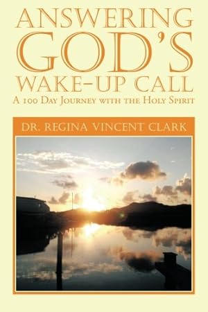 Seller image for Answering God's Wake-Up Call: A 100 Day Journey with the Holy Spirit [Soft Cover ] for sale by booksXpress