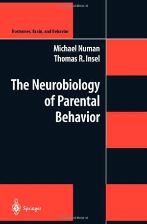 Seller image for The Neurobiology of Parental Behavior (Hormones, Brain, and Behavior) by Numan, Michael, Insel, Thomas R. [Paperback ] for sale by booksXpress