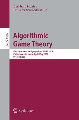 Immagine del venditore per Algorithmic Game Theory: First International Symposium, SAGT 2008, Paderborn, Germany, April 30 - May 2, 2008, Proceedings (Lecture Notes in Computer Science) [Paperback ] venduto da booksXpress