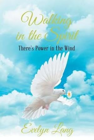 Seller image for Walking in the Spirit: There's Power in the Wind by Lang, Evelyn [Paperback ] for sale by booksXpress