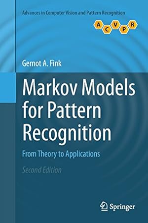 Bild des Verkufers fr Markov Models for Pattern Recognition: From Theory to Applications (Advances in Computer Vision and Pattern Recognition) by Fink, Gernot A. A. [Paperback ] zum Verkauf von booksXpress