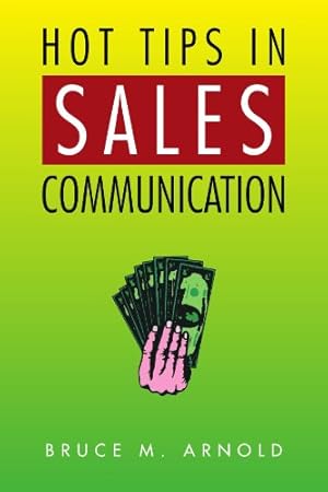 Bild des Verkufers fr Hot Tips in Sales Communication by Arnold, Bruce M [Paperback ] zum Verkauf von booksXpress