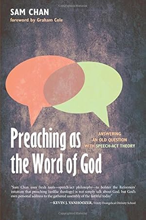 Immagine del venditore per Preaching as the Word of God: Answering an Old Question with Speech-Act Theory by Chan, Sam [Paperback ] venduto da booksXpress