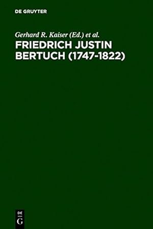 Seller image for Friedrich Justin Bertuch (1747-1822) (German Edition) by Kaiser, Gerhard R. / Seifert, Siegfried [Perfect Paperback ] for sale by booksXpress