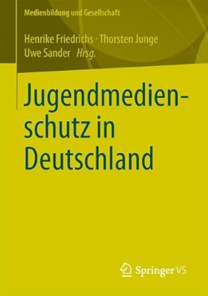 Bild des Verkufers fr Jugendmedienschutz in Deutschland (Medienbildung und Gesellschaft) (German Edition) [Paperback ] zum Verkauf von booksXpress