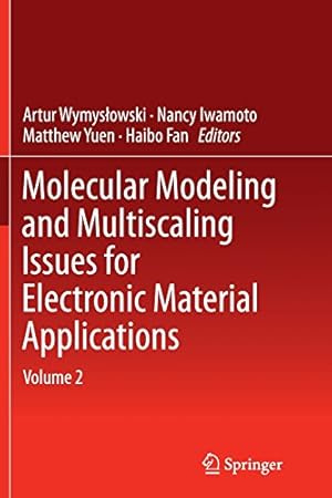 Imagen del vendedor de Molecular Modeling and Multiscaling Issues for Electronic Material Applications: Volume 2 [Paperback ] a la venta por booksXpress