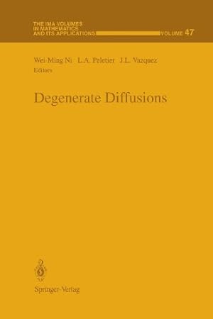 Immagine del venditore per Degenerate Diffusions (The IMA Volumes in Mathematics and its Applications) [Paperback ] venduto da booksXpress