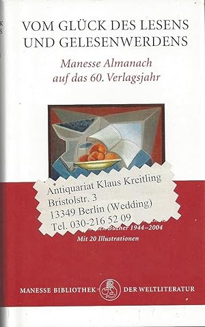 Vom Glück des Lesens und Gelesenwerdens. Manesse Almanach auf das 60. Verlagsjahr. 600 Aphorismen...
