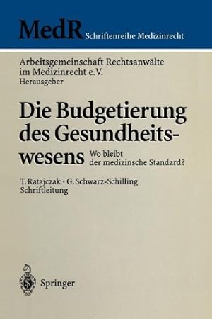Seller image for Die Budgetierung des Gesundheitswesens: Wo bleibt der medizinische Standard? (MedR Schriftenreihe Medizinrecht) (German Edition) [Paperback ] for sale by booksXpress