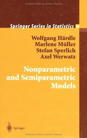 Bild des Verkufers fr Nonparametric and Semiparametric Models by Härdle, Wolfgang Karl, Müller, Marlene, Sperlich, Stefan, Werwatz, Axel, HSrdle, Wolfgang, Mnller, Marlene [Hardcover ] zum Verkauf von booksXpress