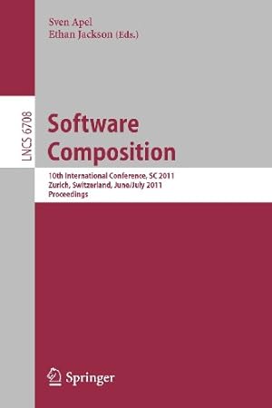Seller image for Software Composition: 10th International Conference, SC 2011, Zurich, Switzerland, June 30 - July 1, 2011, Proceedings (Lecture Notes in Computer Science) [Paperback ] for sale by booksXpress