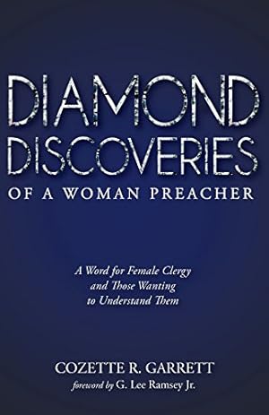 Imagen del vendedor de Diamond Discoveries of a Woman Preacher: A Word for Female Clergy and Those Wanting to Understand Them [Soft Cover ] a la venta por booksXpress