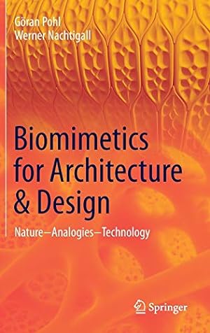 Seller image for Biomimetics for Architecture & Design: Nature - Analogies - Technology by Pohl, Göran, Nachtigall, Werner [Hardcover ] for sale by booksXpress