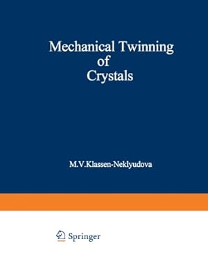 Imagen del vendedor de Mechanical Twinning of Crystals by Klassen-Neklyudova, M. V. [Paperback ] a la venta por booksXpress