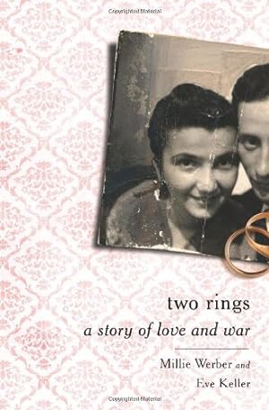 Seller image for Two Rings: A Story of Love and War by Werber, Millie, Keller, Eve [Hardcover ] for sale by booksXpress