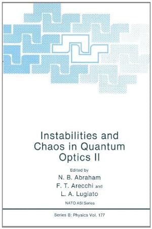 Seller image for Instabilities and Chaos in Quantum Optics II (Nato Science Series B:) by Abraham, N.B., Arecchi, F.T., Lugiato, L.A. [Paperback ] for sale by booksXpress
