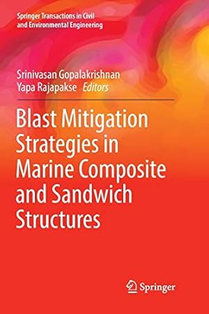 Seller image for Blast Mitigation Strategies in Marine Composite and Sandwich Structures (Springer Transactions in Civil and Environmental Engineering) [Soft Cover ] for sale by booksXpress