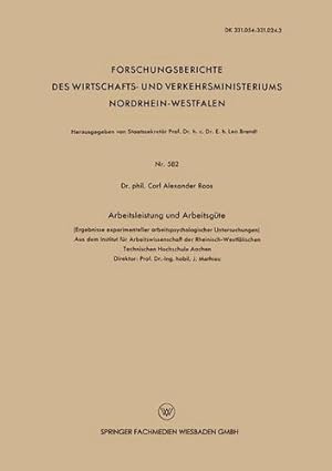 Seller image for Arbeitsleistung und Arbeitsgüte: (Ergebnisse experimenteller arbeitspsychologischer Untersuchungen) (Forschungsberichte des Wirtschafts- und Verkehrsministeriums Nordrhein-Westfalen) (German Edition) by Roos, Carl Alexander [Paperback ] for sale by booksXpress