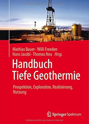 Seller image for Handbuch Tiefe Geothermie: Prospektion, Exploration, Realisierung, Nutzung (German Edition) [Hardcover ] for sale by booksXpress
