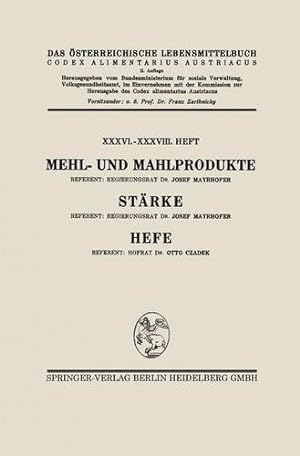 Imagen del vendedor de Mehl- und Mahlprodukte. Stärke. Hefe (German Edition) by Mayrhofer, Josef, Czadek, Otto,  sterreich, Architektur Stiftung [Paperback ] a la venta por booksXpress
