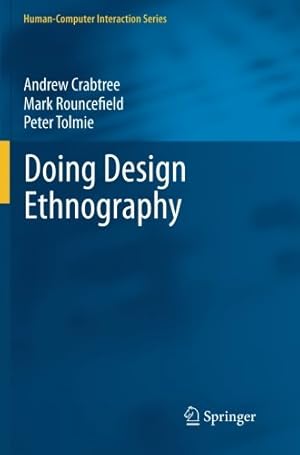 Image du vendeur pour Doing Design Ethnography (HumanComputer Interaction Series) by Crabtree, Andrew [Paperback ] mis en vente par booksXpress