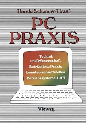 Immagine del venditore per PC Praxis: Technik und Wissenschaft Betriebliche Praxis Benutzerschnittstellen Betriebssysteme · LAN (German Edition) [Paperback ] venduto da booksXpress