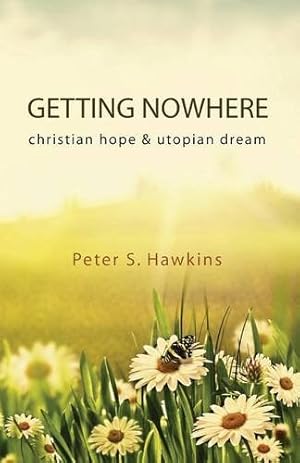 Bild des Verkufers fr Getting Nowhere: Christian Hope & Utopian Dream [Soft Cover ] zum Verkauf von booksXpress