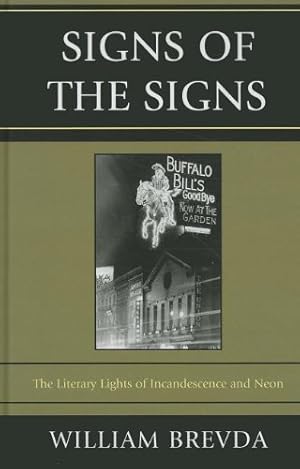 Seller image for Signs of the Signs: The Literary Lights of Incandescence and Neon [Hardcover ] for sale by booksXpress