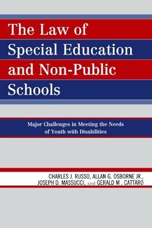 Seller image for The Law of Special Education and Non-Public Schools: Major Challenges in Meeting the Needs of Youth with Disabilities [Soft Cover ] for sale by booksXpress