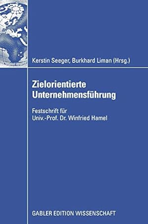 Immagine del venditore per Zielorientierte Unternehmensführung: Festschrift für Univ.-Prof. Dr. Winfried Hamel (German Edition) [Hardcover ] venduto da booksXpress