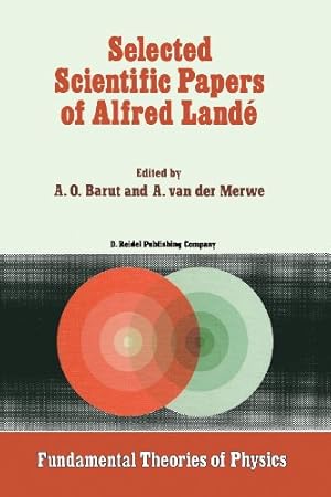 Bild des Verkufers fr Selected Scientific Papers of Alfred Landé (Fundamental Theories of Physics) [Paperback ] zum Verkauf von booksXpress