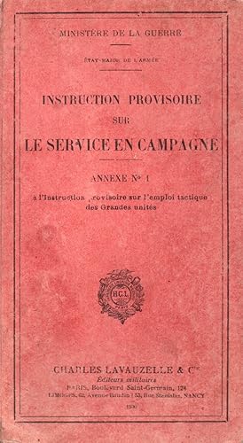 Imagen del vendedor de Instruction provisoire sur le service en campagne.Annexe N1 a l'instruction provisoire sur l'emploi tactique des grandes unites. a la venta por JP Livres