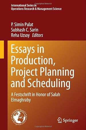 Seller image for Essays in Production, Project Planning and Scheduling: A Festschrift in Honor of Salah Elmaghraby (International Series in Operations Research & Management Science) [Hardcover ] for sale by booksXpress